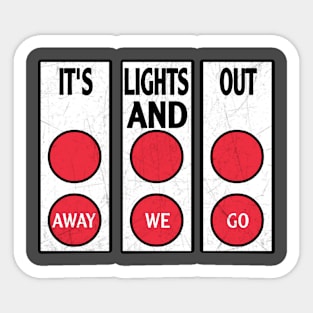 It's Lights Out And Away We Go Sticker